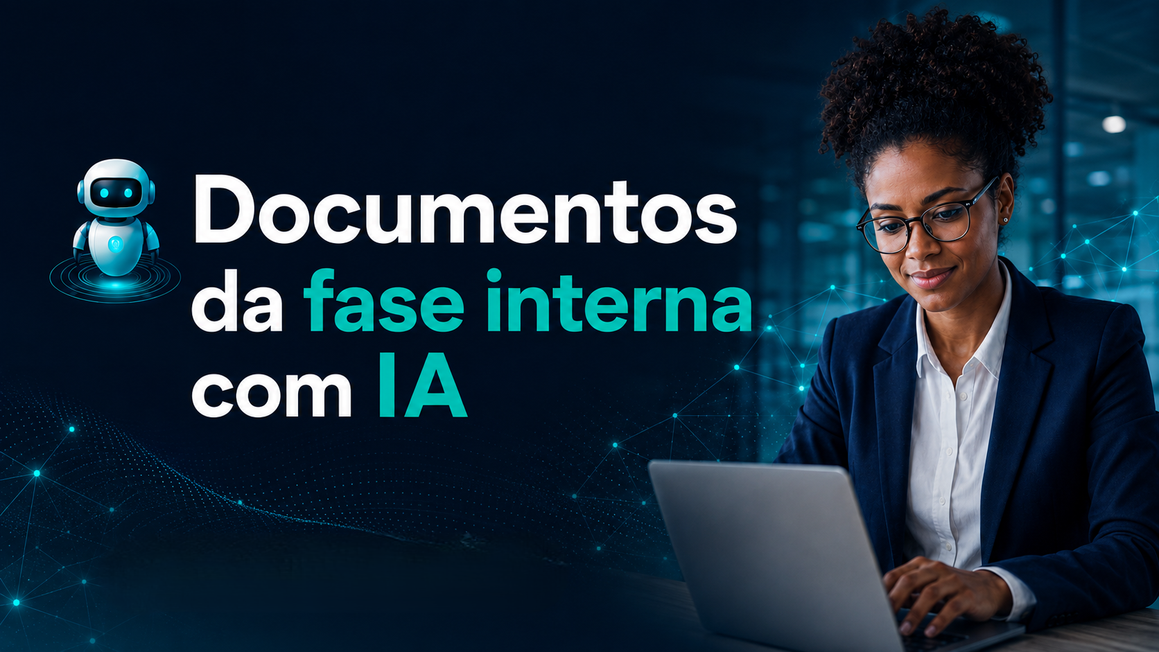 Documentos da fase interna com IA: como elaborar DFD, ETP, Mapa de Riscos e Termo de Referência